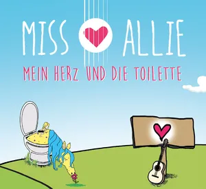 Miss Allie - Mein Herz und die Toilette